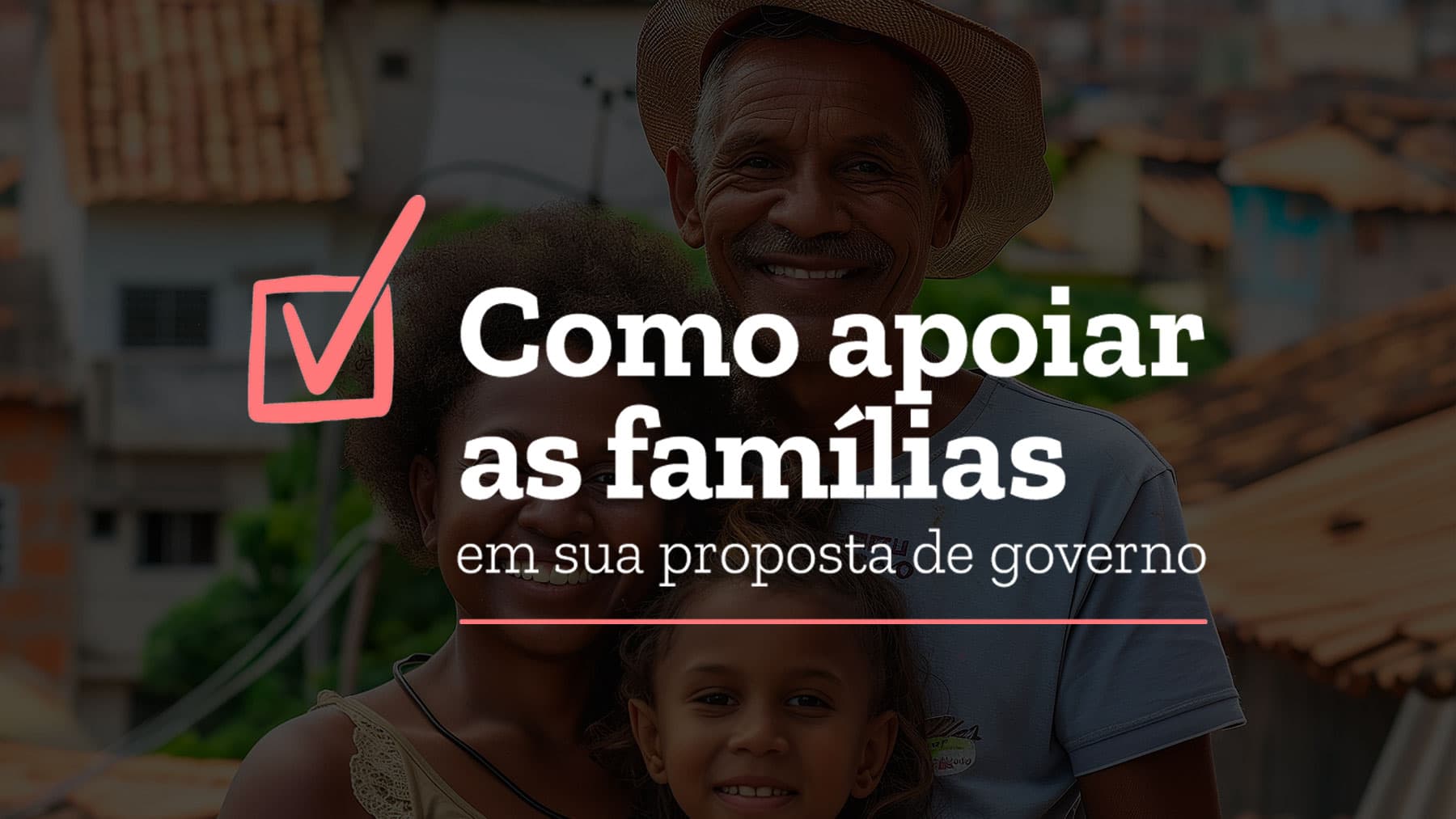 Family Talks lança documento ‘Como ajudar as famílias em sua proposta de governo’