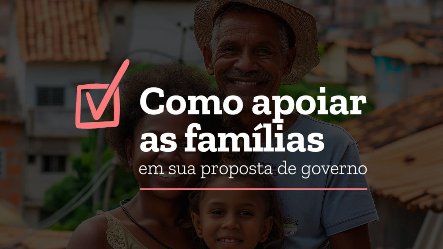 Family Talks realiza reuniões com pré-candidatos para divulgar cartilha “Como apoiar as famílias”.