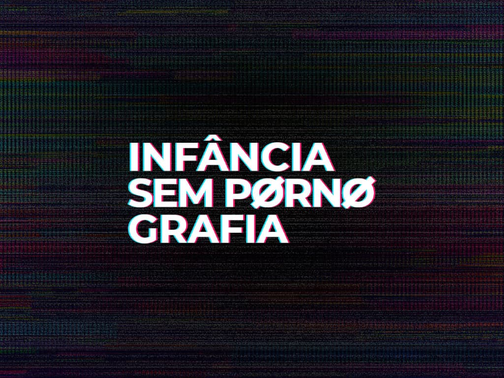 Cartaz do movimento “Infância sem Pørnøgrafia”, em letras brancas sobre fundo escuro com ruído de televisão.